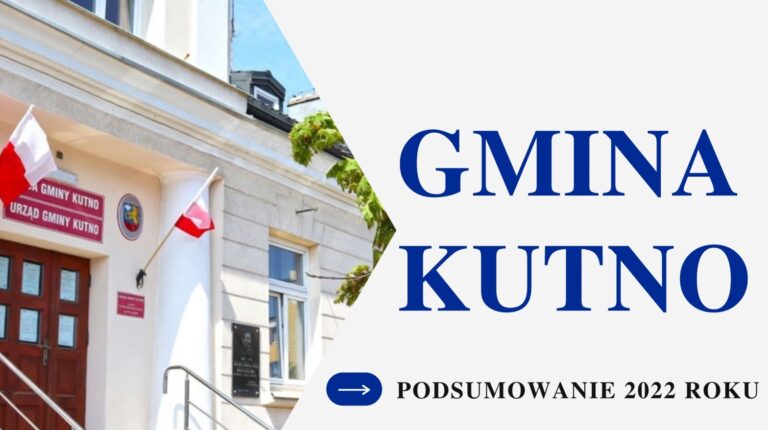 Gmina Kutno podsumowuje 2022 rok. Nie brakowało ważnych przedsięwzięć